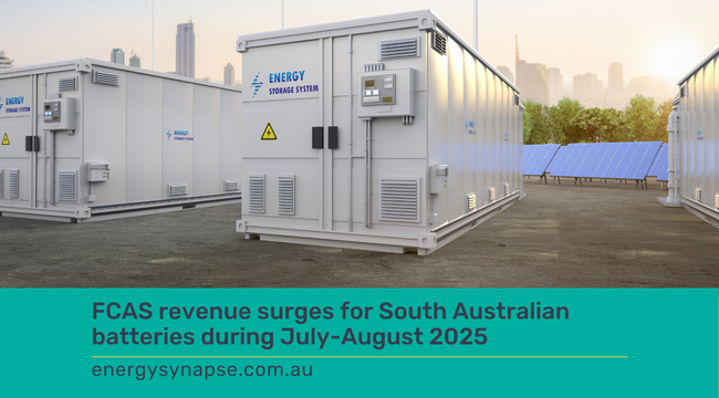 FCAS revenue surges for South Australian batteries during July-August 2025 Energy Synapse